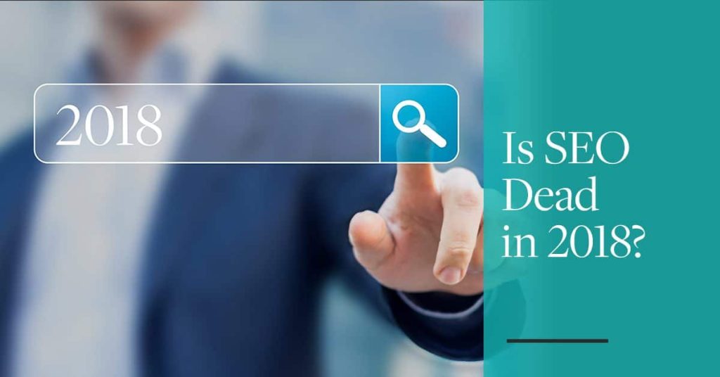is seo dead 2018